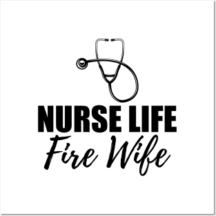 Nurse Life Fire Wife Posters and Art